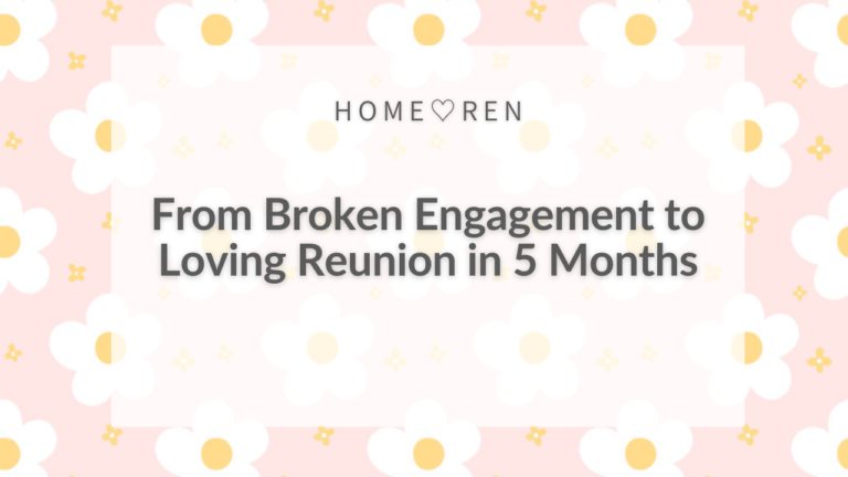 Engagement Called Off, Reconciliation Achieved in 5 Months! A Success Story of Stopping Self-Blame