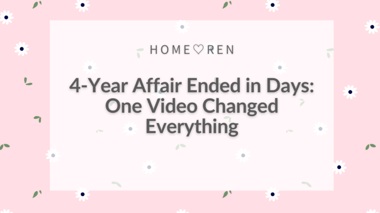 4-Year Affair Ended in Days: One Video Changed Everything