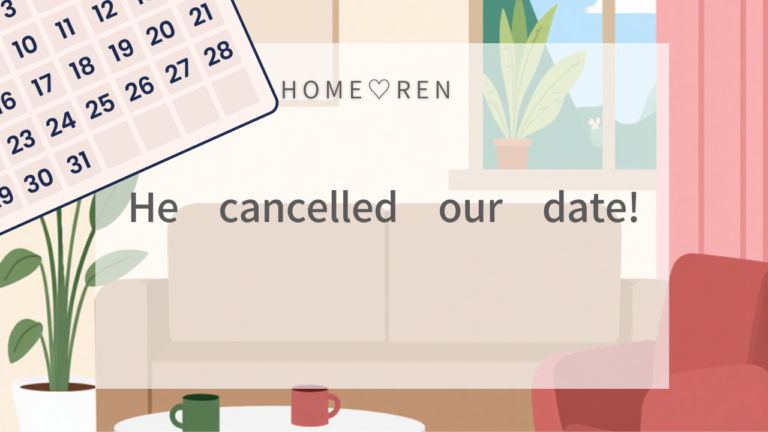 He Cancelled Our Date – Now What?