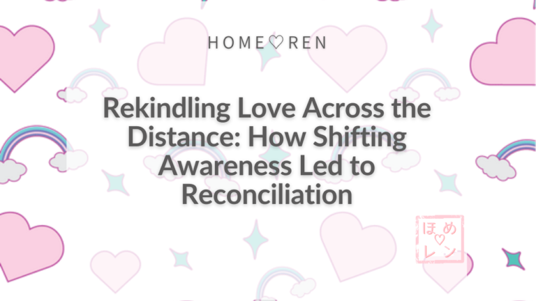 Rekindling Love Across the Distance: R’s Story of Reunion After 4.5 Years of Long-Distance Love