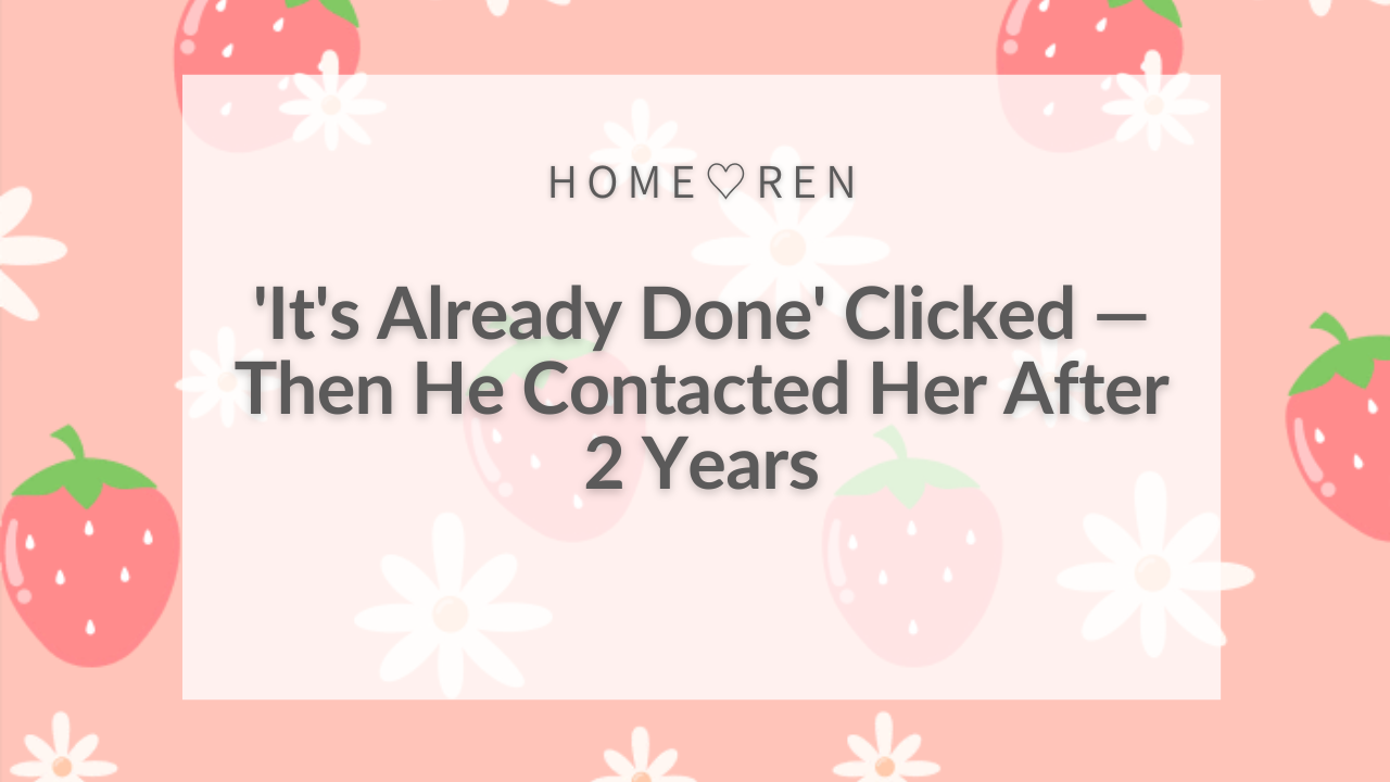 【030】A One-Sided Love That Had Been Silent for 2 Years Final