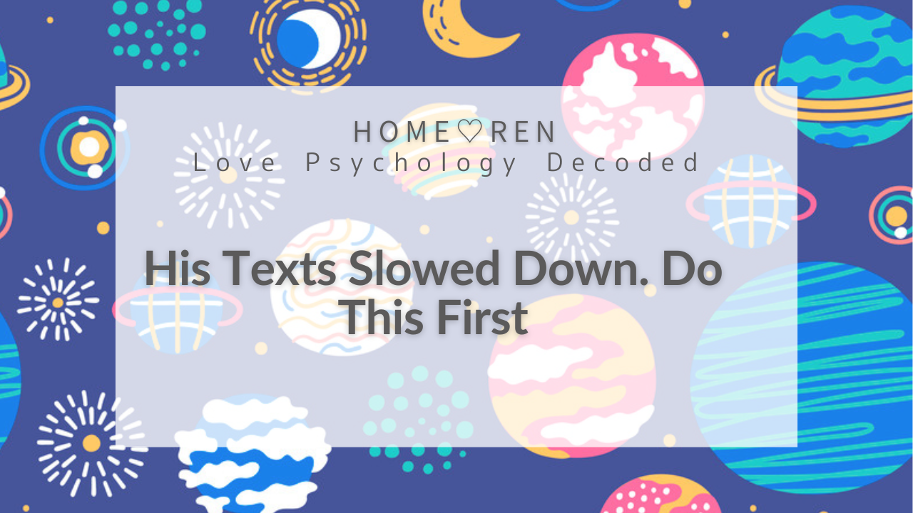 【V-002】Is Less Contact From Him a Bad Sign? Male Psychology