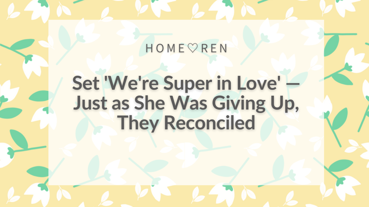 【055】How People Who Successfully Reconcile Think About Love—
