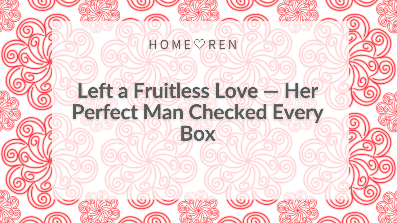 【057】Why “Her Most Gentle Boyfriend Ever” Appear